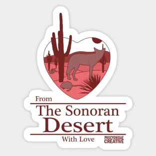 From the Sonoran Desert with Love I Sticker